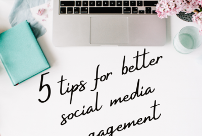 5 Tips for Better Social Media Engagement